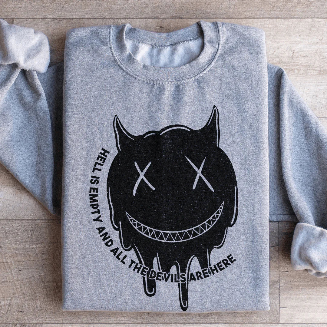 Hell Is Empty Sweatshirt - WonderingCloth