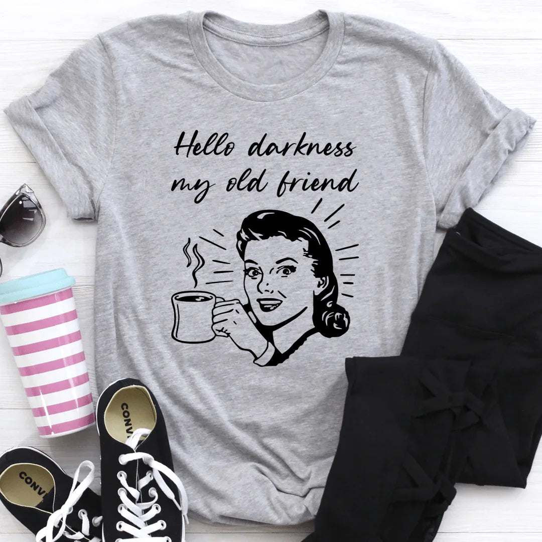 Hello Darkness My Old Friend Coffee Tee - WonderingCloth