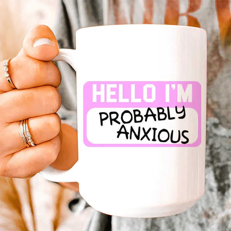 Hello I'm Anxious Ceramic Mug 15 oz - WonderingCloth