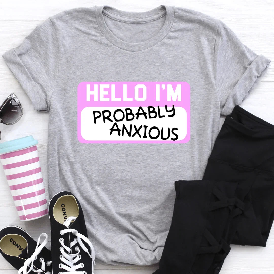 Hello I'm Anxious Tee - WonderingCloth