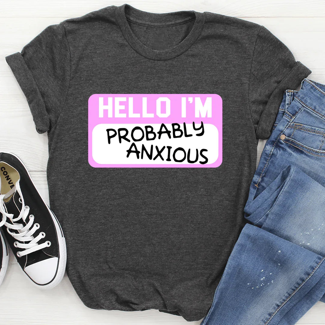 Hello I'm Anxious Tee - WonderingCloth