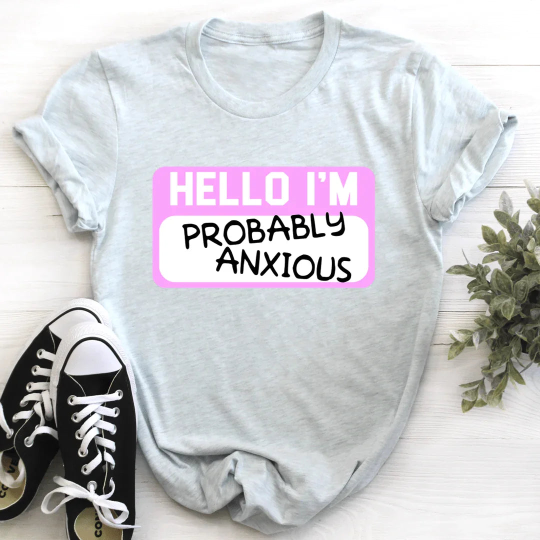 Hello I'm Anxious Tee - WonderingCloth