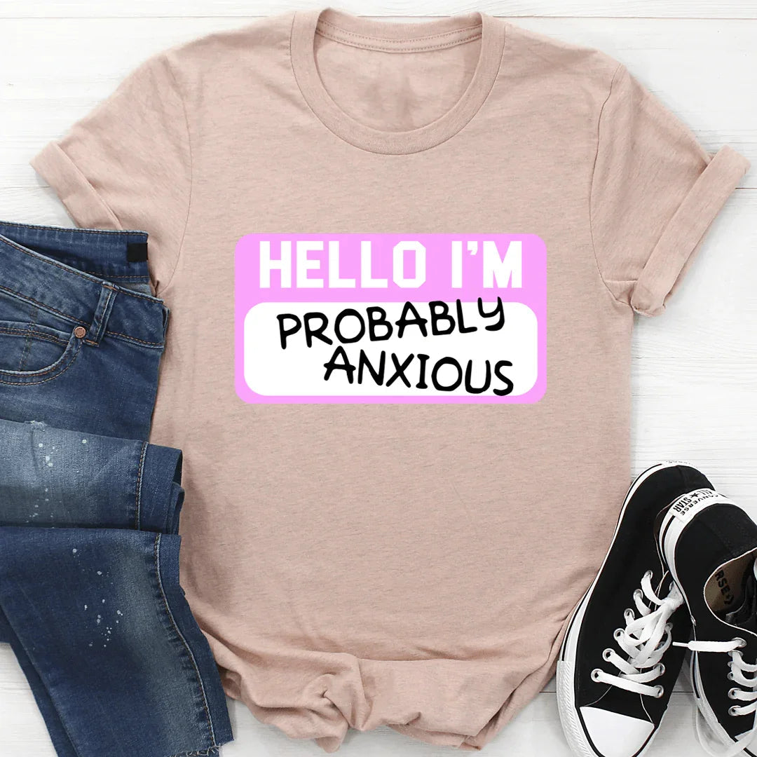 Hello I'm Anxious Tee - WonderingCloth
