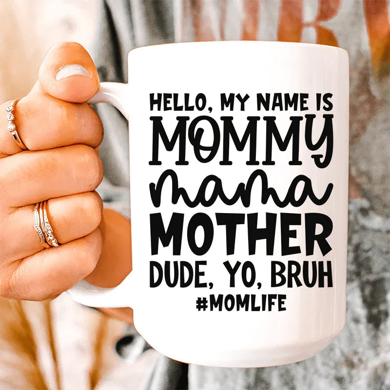 Hello My Name Is Mommy Ceramic Mug 15 oz - WonderingCloth