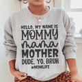 Hello My Name Is Mommy Sweatshirt - WonderingCloth