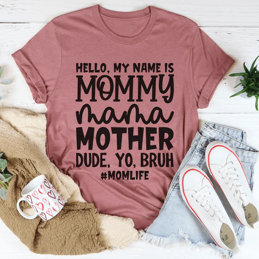 Hello My Name Is Mommy Tee - WonderingCloth