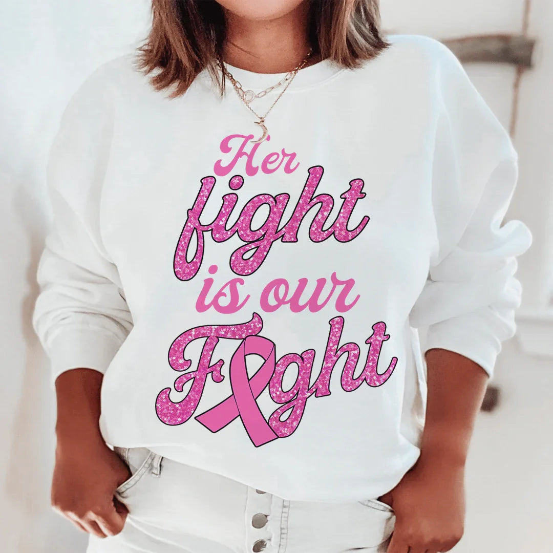 Her Fight Is Our Fight Sweatshirt - WonderingCloth