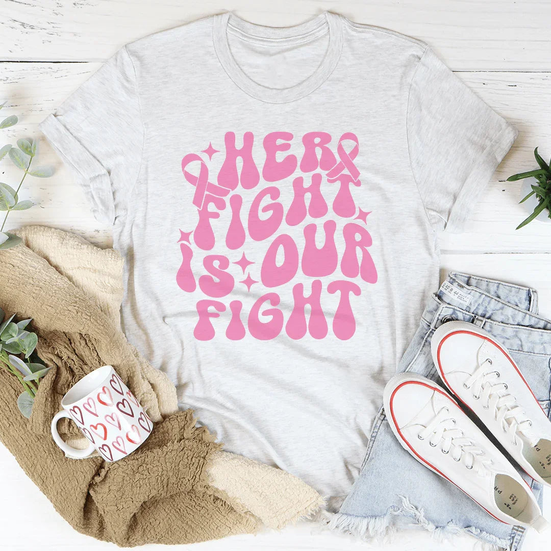 Her Fight Is Our Fight Tee - WonderingCloth