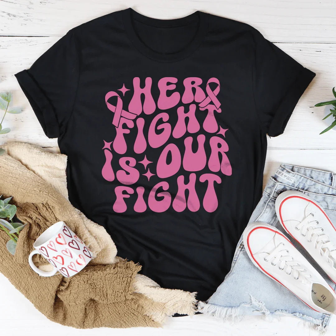 Her Fight Is Our Fight Tee - WonderingCloth