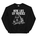 Here Lies My Patience Sweatshirt - WonderingCloth