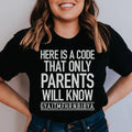Here's A Code That Only Parents Will Know Tee - WonderingCloth