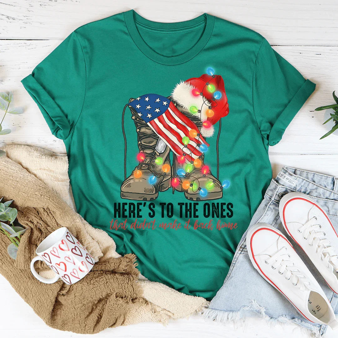 Here's To The Ones Who Didn't Make It Back Home Tee - WonderingCloth
