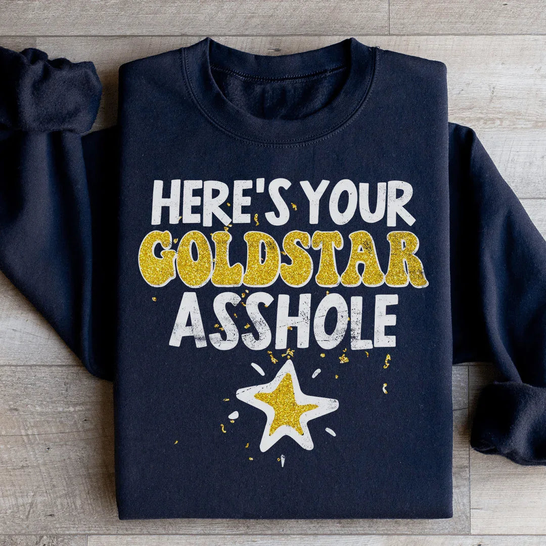 Here's Your Gold Star Sweatshirt - WonderingCloth