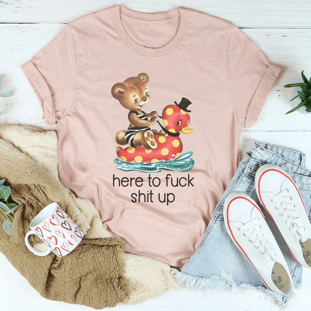Here To F* Tee - WonderingCloth