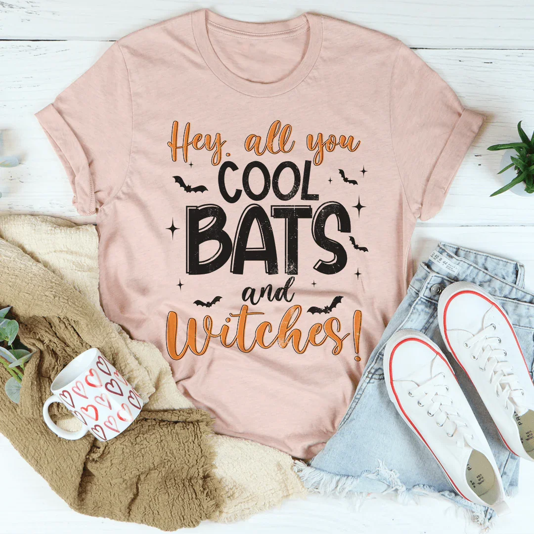 Hey All You Cool Bats And Witches Tee - WonderingCloth