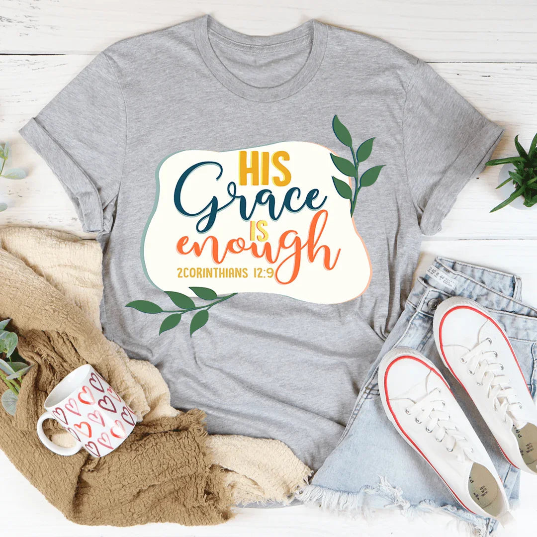 His Grace Is Enough Tee - WonderingCloth