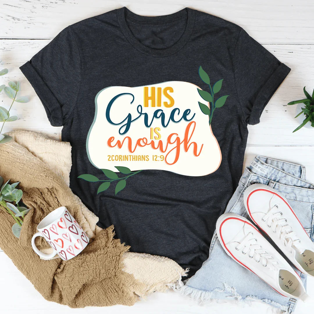 His Grace Is Enough Tee - WonderingCloth
