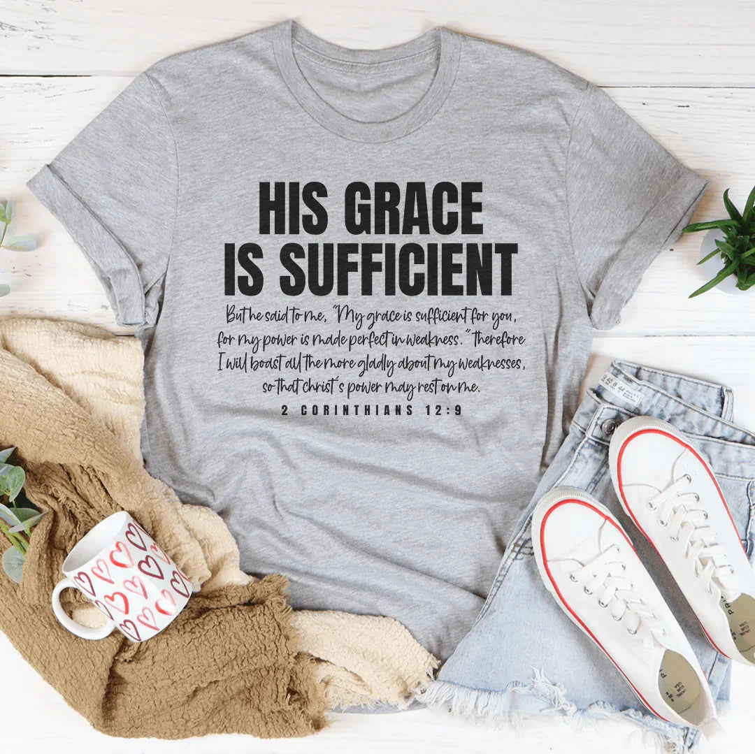 His Grace Is Sufficient But He Said To Me Tee - WonderingCloth