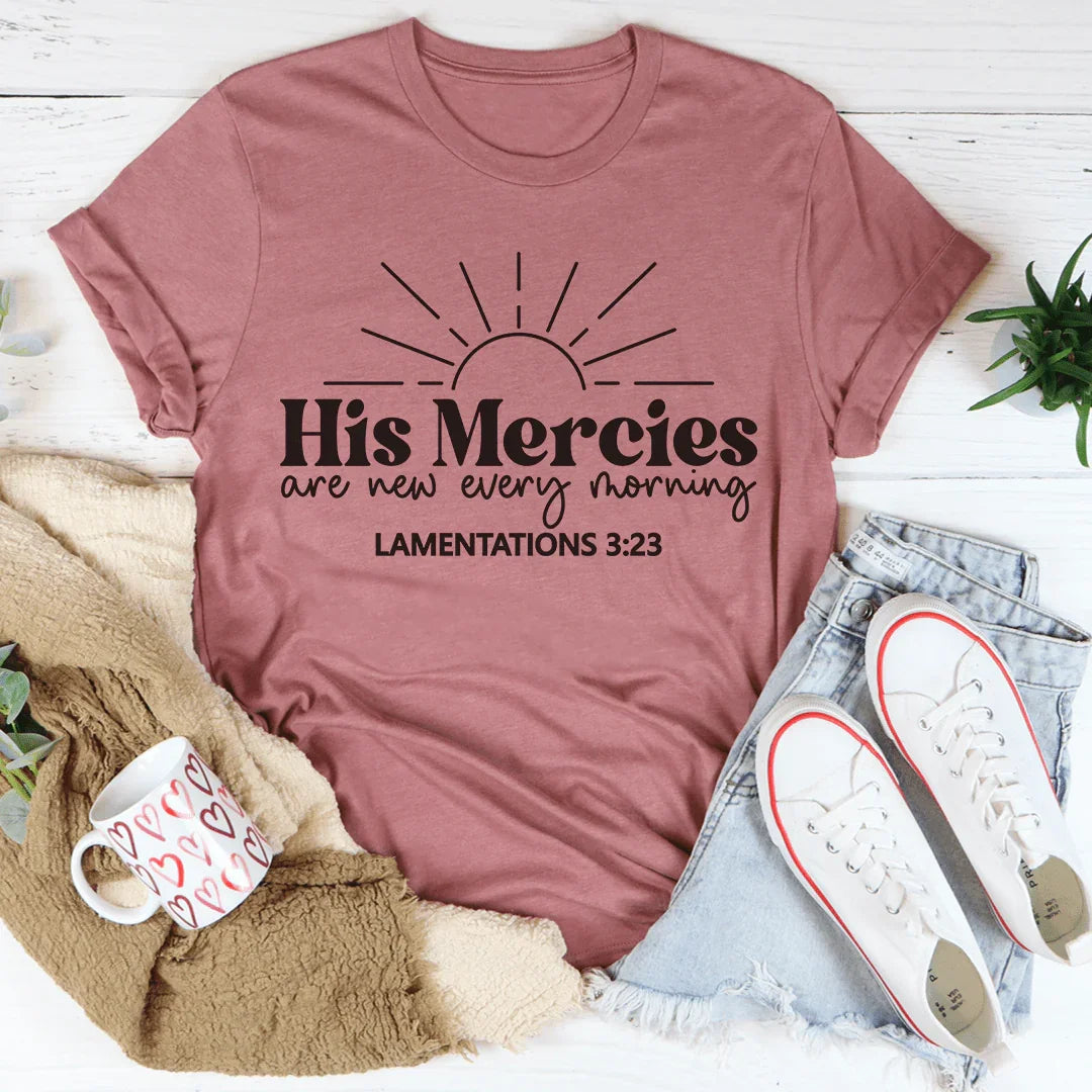 His Mercies Are New Every Morning Tee - WonderingCloth
