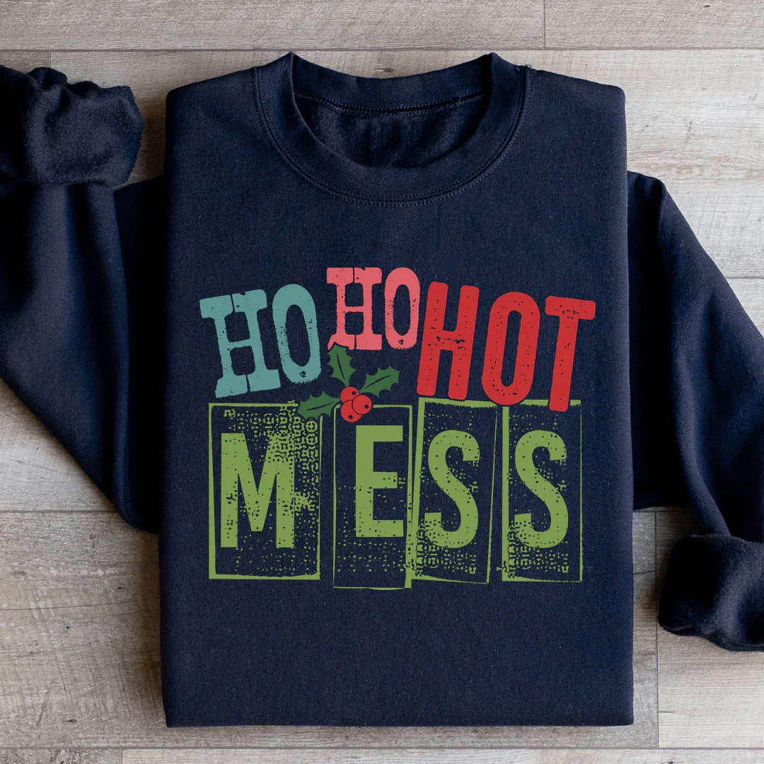 Ho Ho Hot Mess Sweatshirt - WonderingCloth