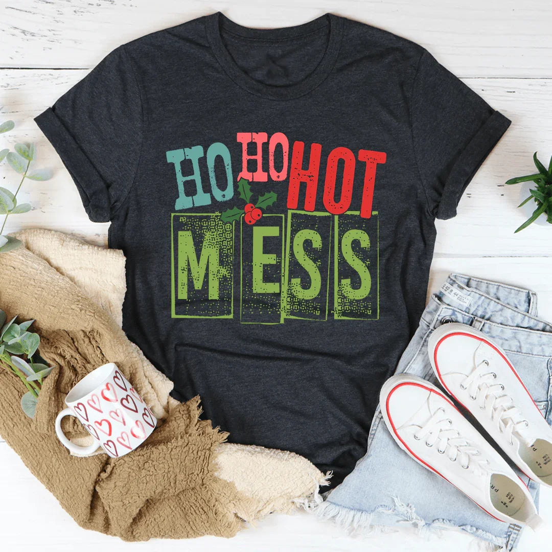 Ho Ho Hot Mess Tee - WonderingCloth