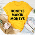 Honeys Makin Moneys Tee - WonderingCloth