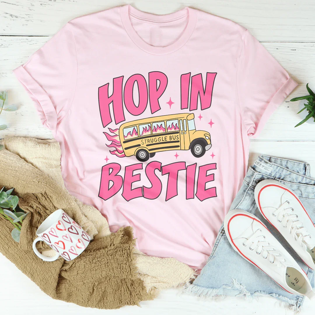 Hop In Bestie Tee - WonderingCloth