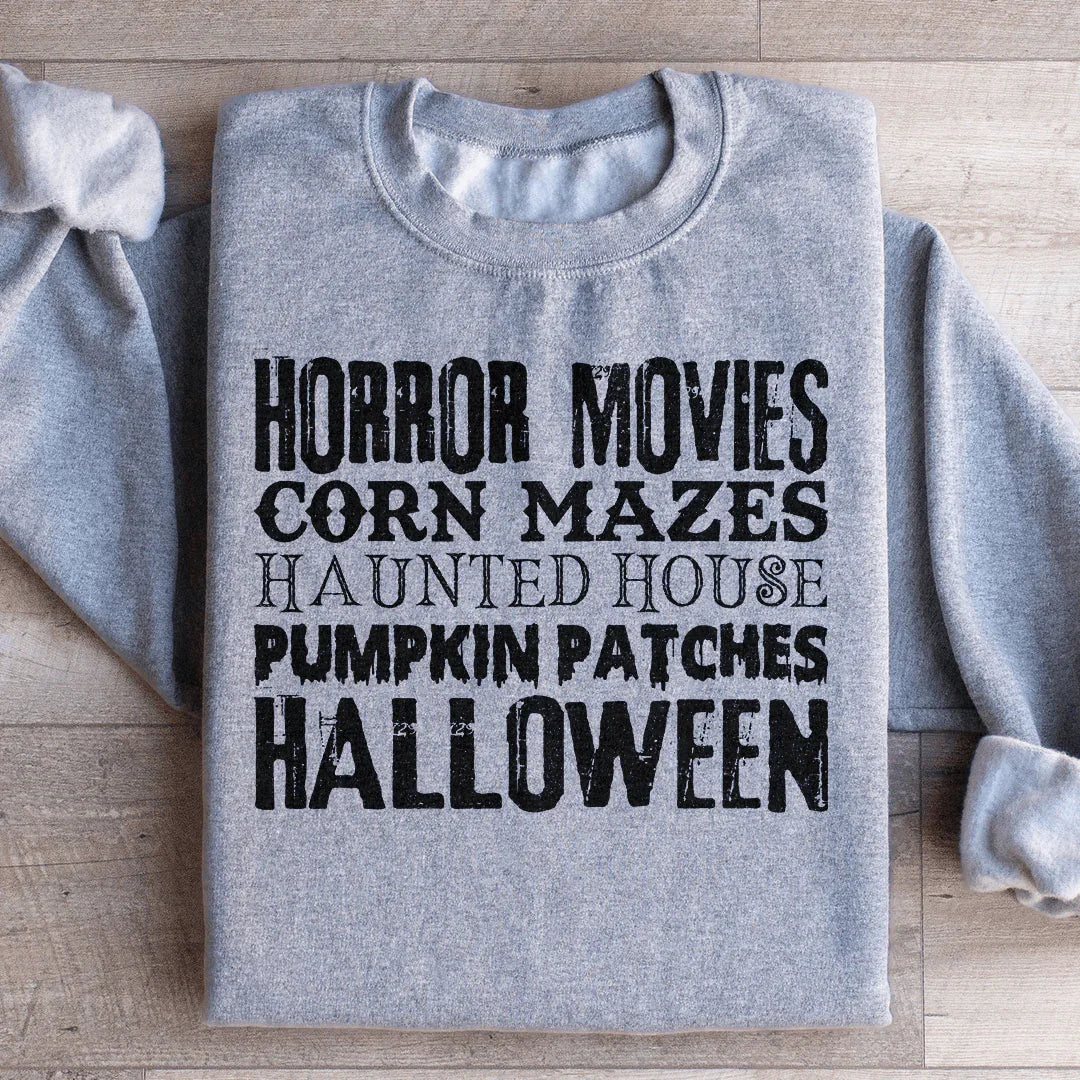 Horror Movies Corn Mazes Haunted House Pumpkin Patches Halloween Sweatshirt - WonderingCloth