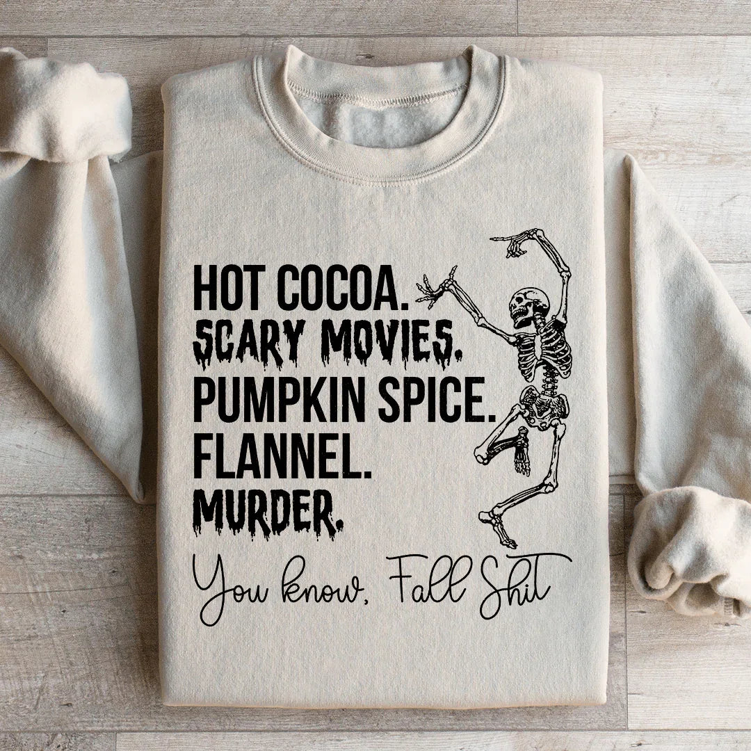 Hot Cocoa Scary Movies Pumpkin Spice Murder Sweatshirt - WonderingCloth