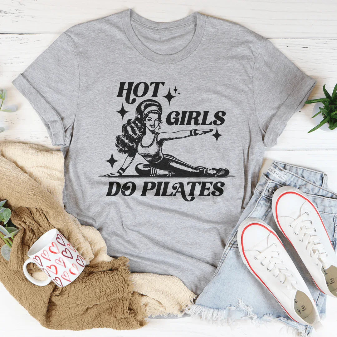 Hot Girls Do Pilates Tee - WonderingCloth