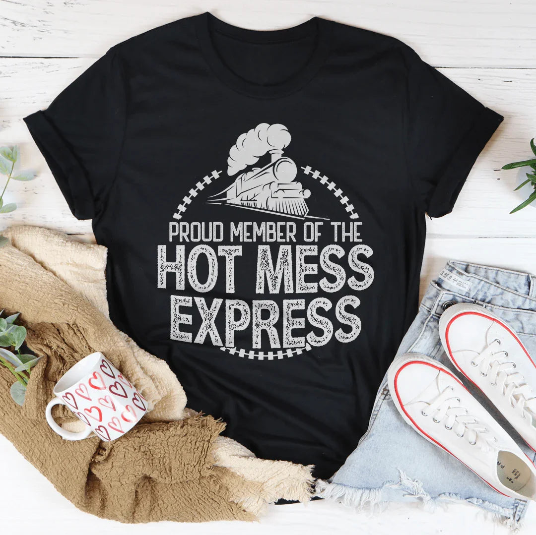 Hot Mess Express Tee - WonderingCloth