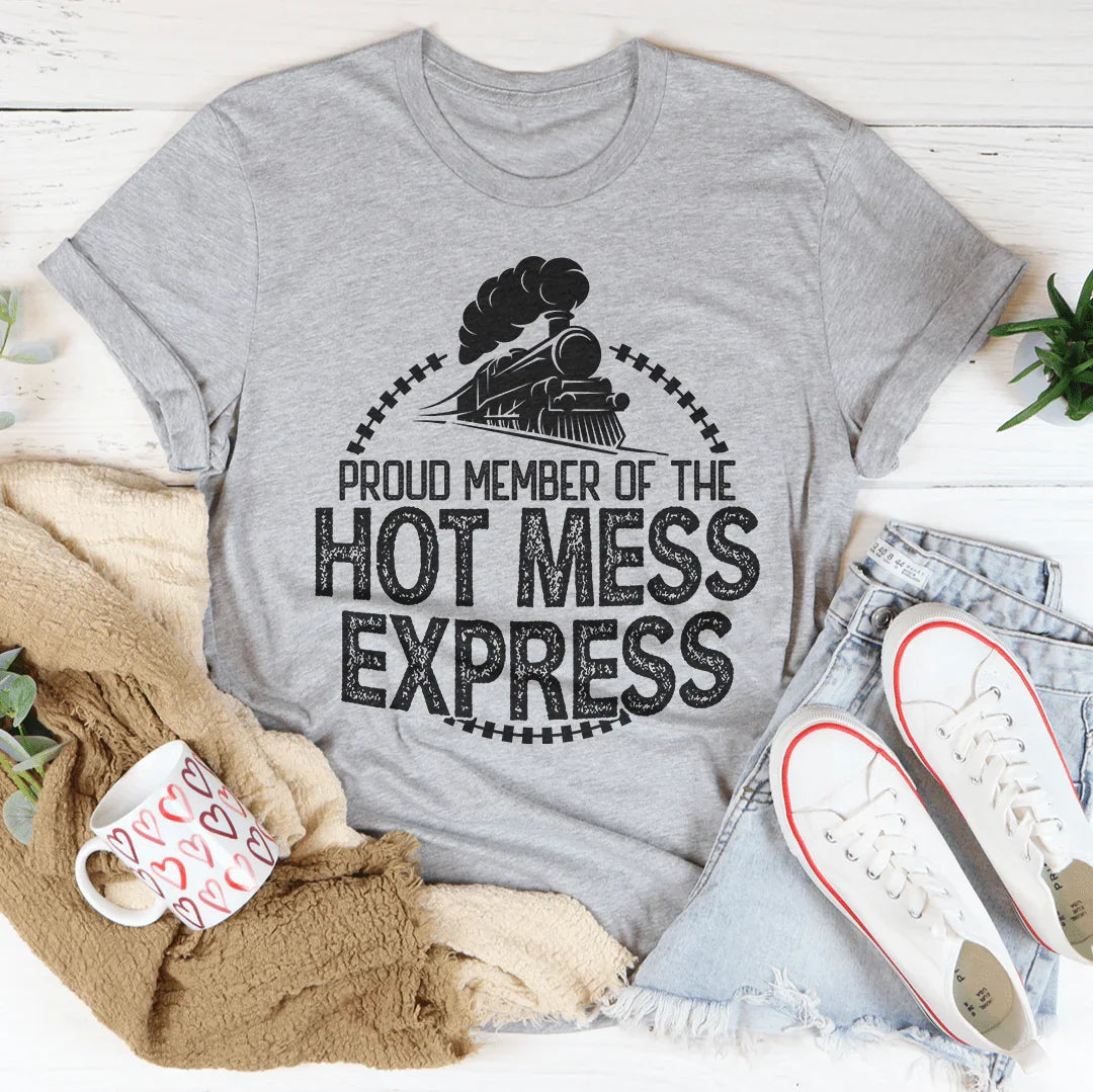 Hot Mess Express Tee - WonderingCloth