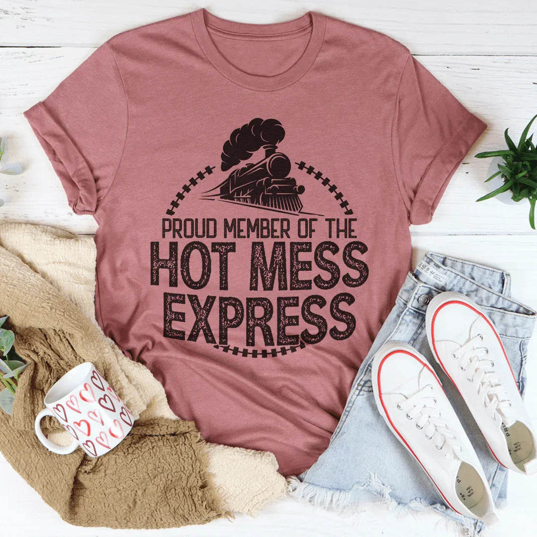 Hot Mess Express Tee - WonderingCloth