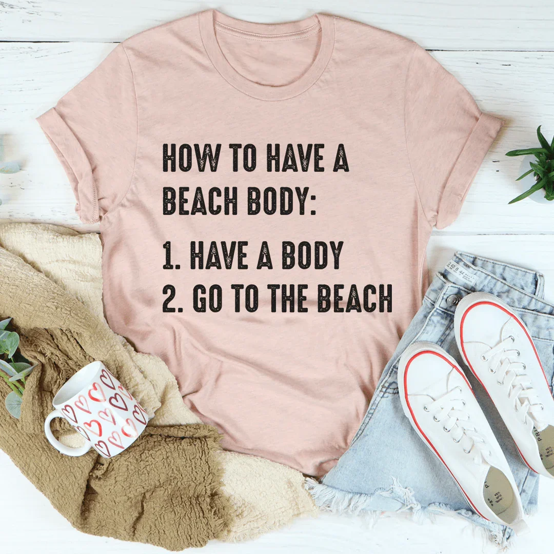 How to Have A Beach Body Tee - WonderingCloth