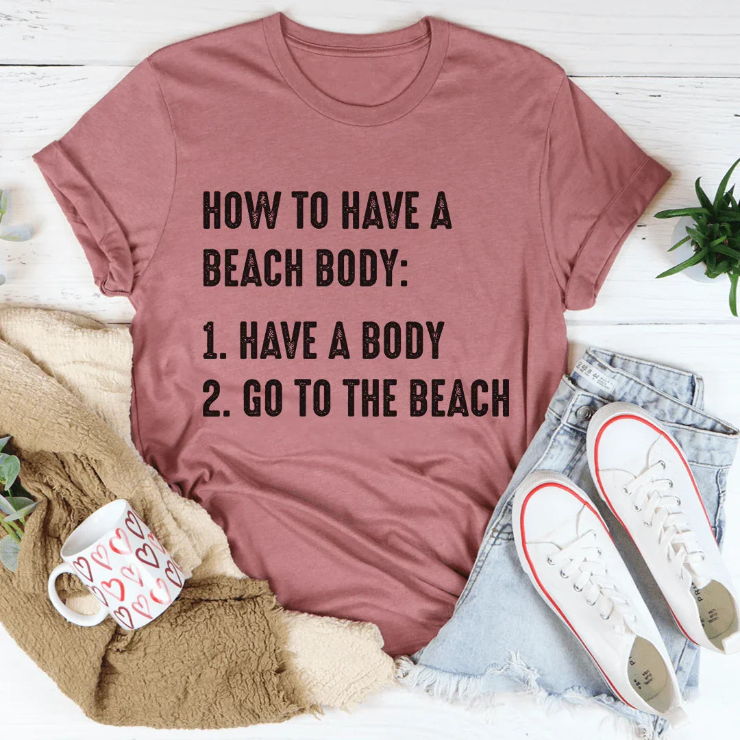 How to Have A Beach Body Tee - WonderingCloth