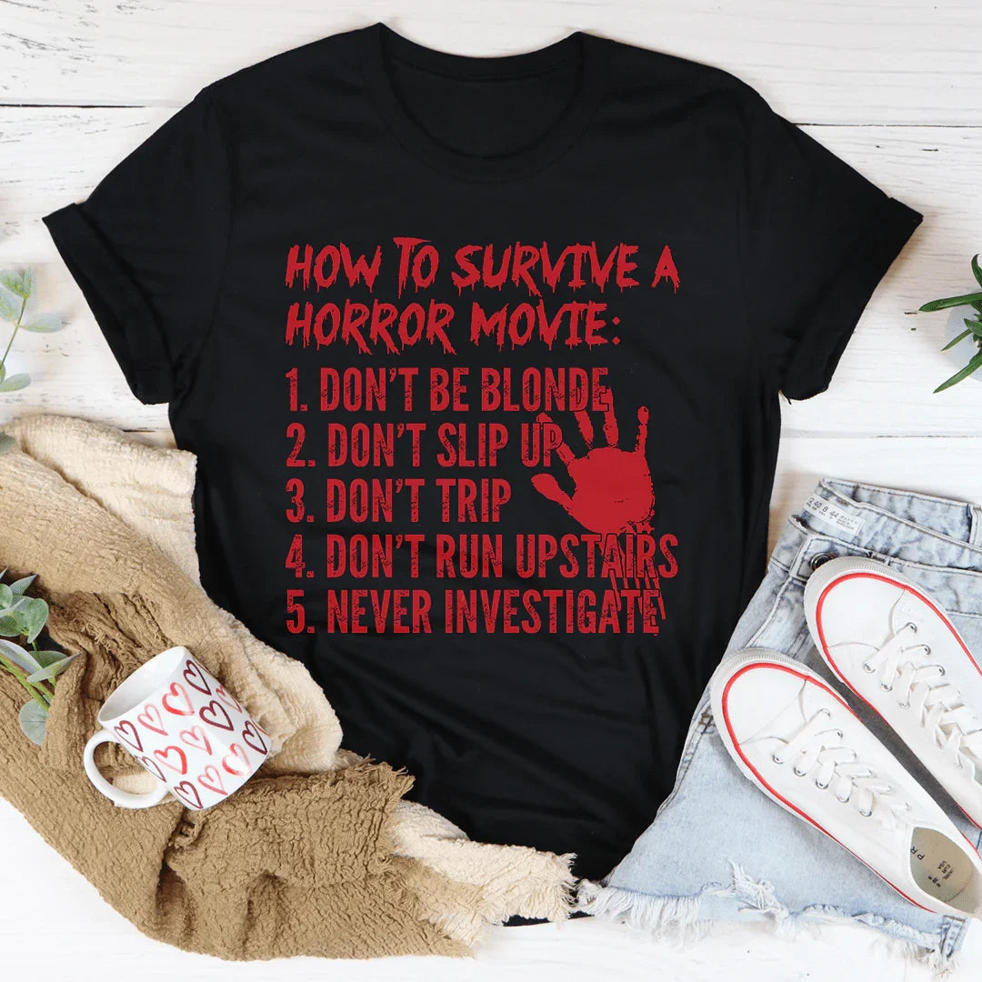 How To Survive A Horror Movie Tee - WonderingCloth