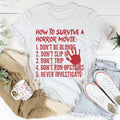 How To Survive A Horror Movie Tee - WonderingCloth