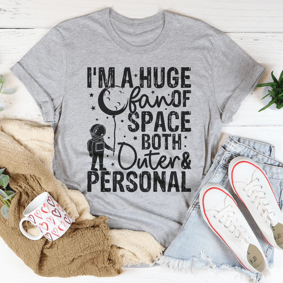 Huge Fan Of Space Tee - WonderingCloth