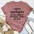 I Accept Apologies Tee - WonderingCloth