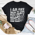 I Am Not Going To Your Pity Party Unless There Will Be Dogs There Tee - WonderingCloth