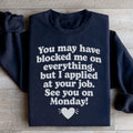 I Applied At Your Jop See You On Monday Sweatshirt - WonderingCloth