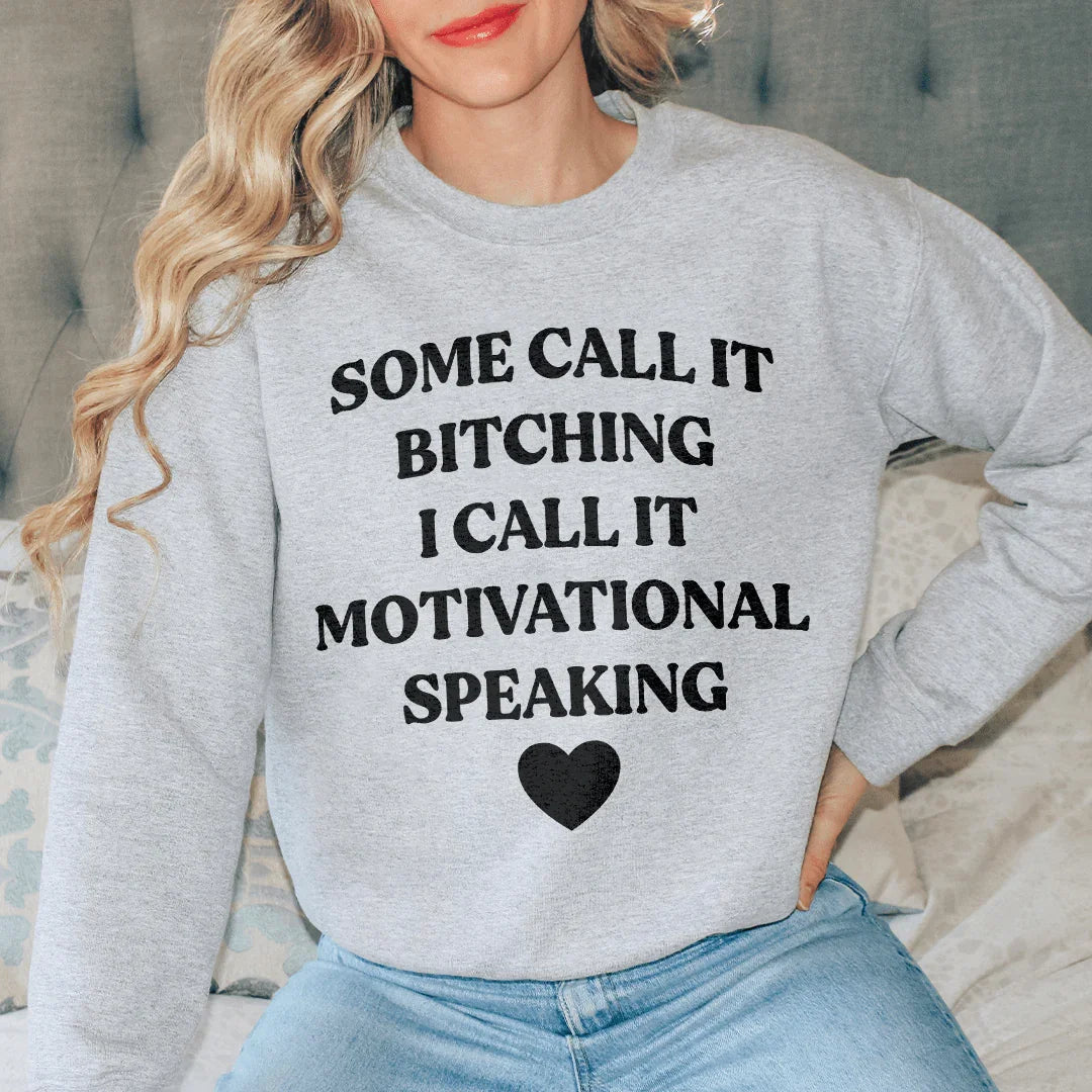 I Call It Motivational Speaking Sweatshirt - WonderingCloth