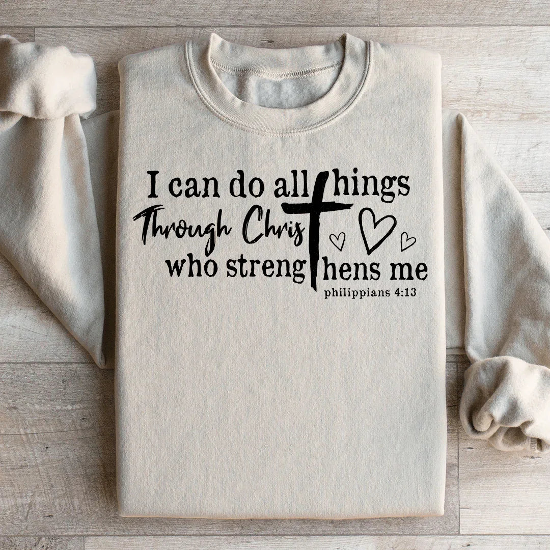 I Can Do All Things Through Christ Sweatshirt - WonderingCloth