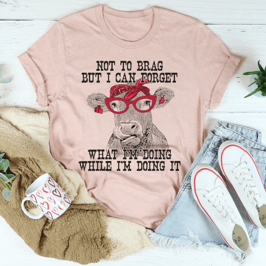 I Can Forget What I'm Doing While I'm Doing It Cow Tee - WonderingCloth