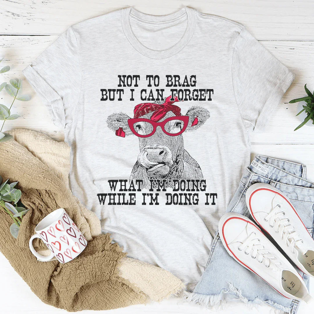I Can Forget What I'm Doing While I'm Doing It Cow Tee - WonderingCloth