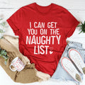 I Can Get You On The Naughty List Tee - WonderingCloth