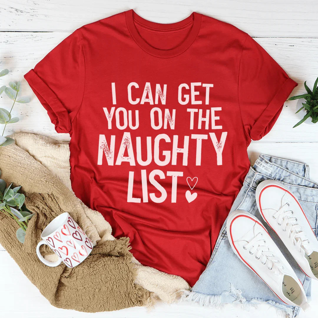 I Can Get You On The Naughty List Tee - WonderingCloth