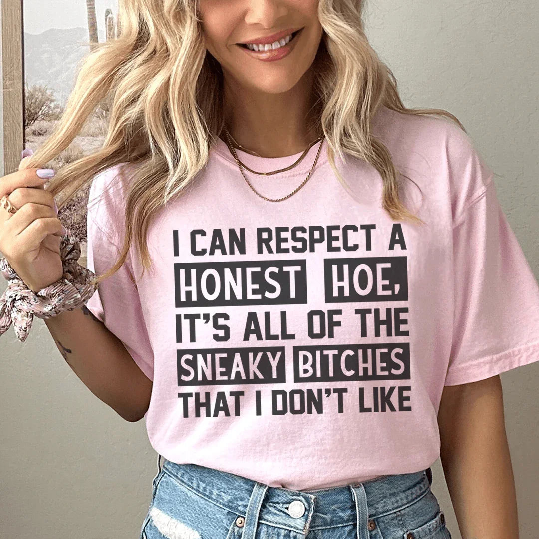 I Can Respect A Honest Hoe Tee - WonderingCloth