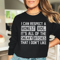 I Can Respect A Honest Sweatshirt - WonderingCloth