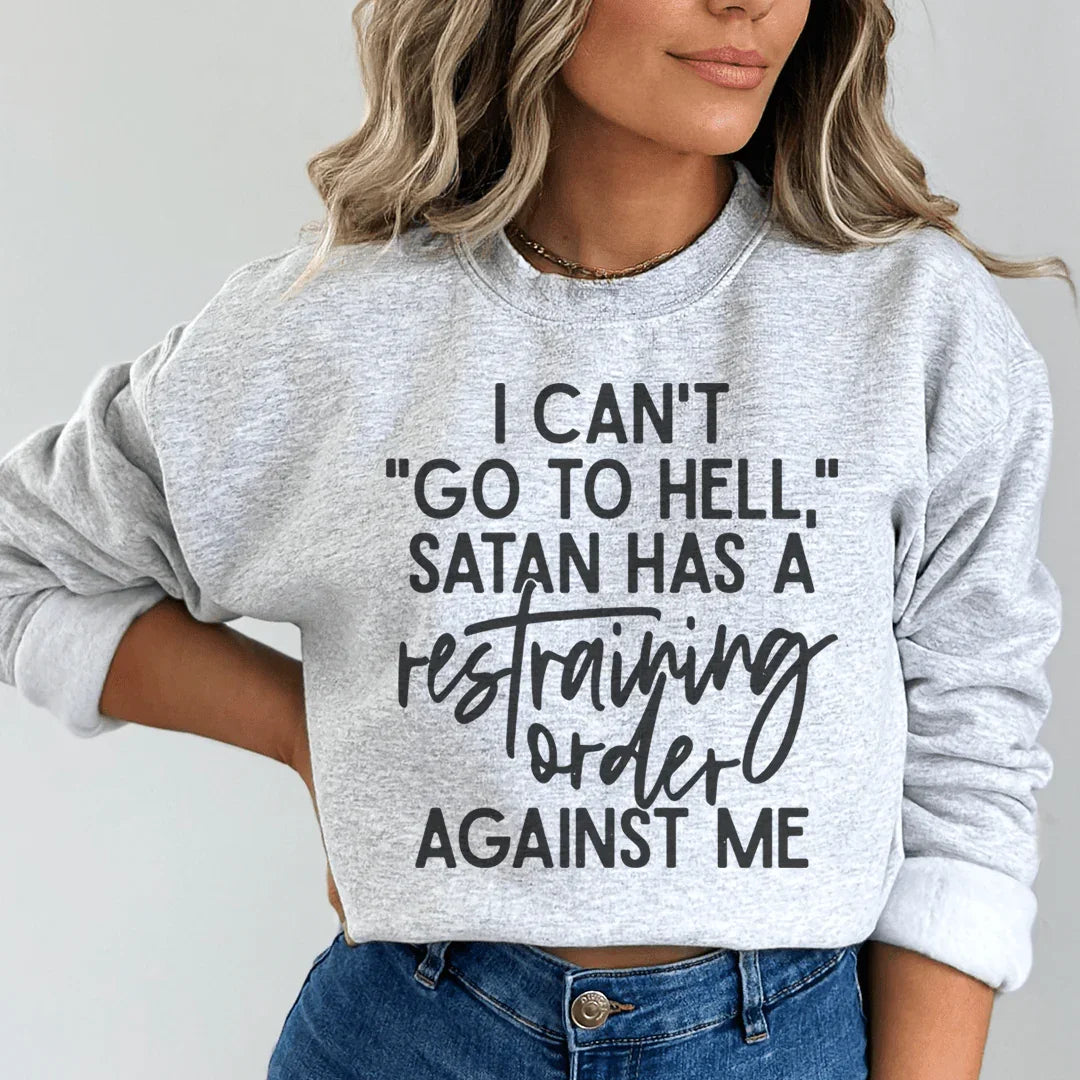I Can't Go To Hell Sweatshirt - WonderingCloth